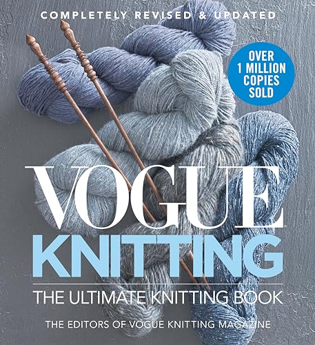 Vogue Knitting the Ultimate Knitting Book: Completely Revised & Updated - Hardcover
